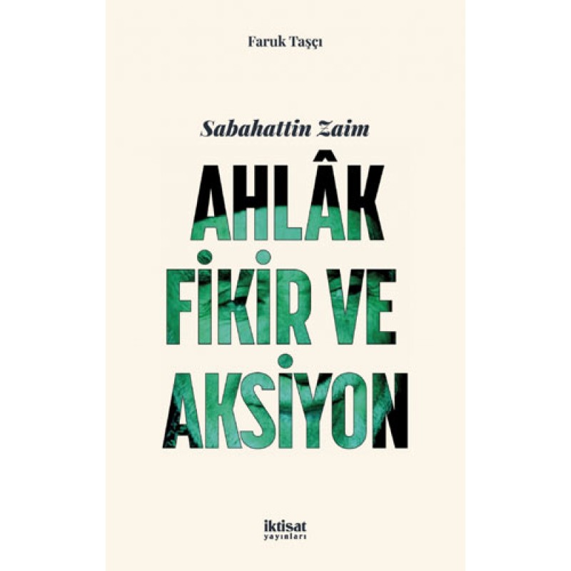 Sabahattin Zaim - Ahlak, Fikir ve Aksiyon Sabahattin Zaim - Ahlak, Fikir ve Aksiyon