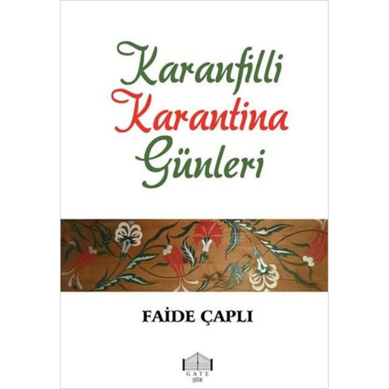 Karanfilli Karantina Günleri Karanfilli Karantina Günleri