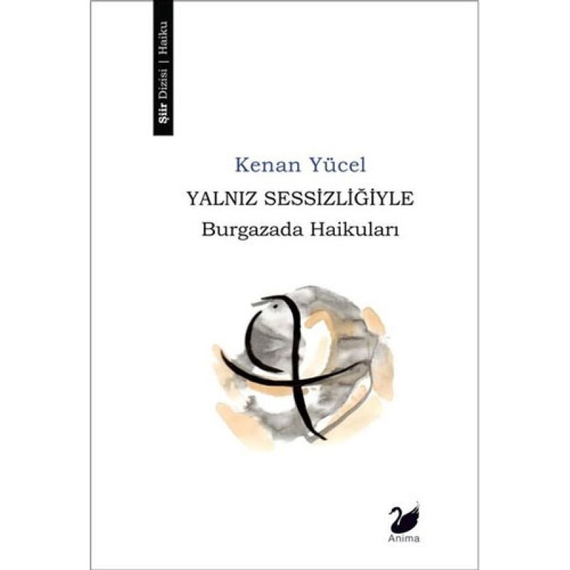 Yalnız Sessizliğiyle - Burgazada Haikuları Yalnız Sessizliğiyle - Burgazada Haikuları