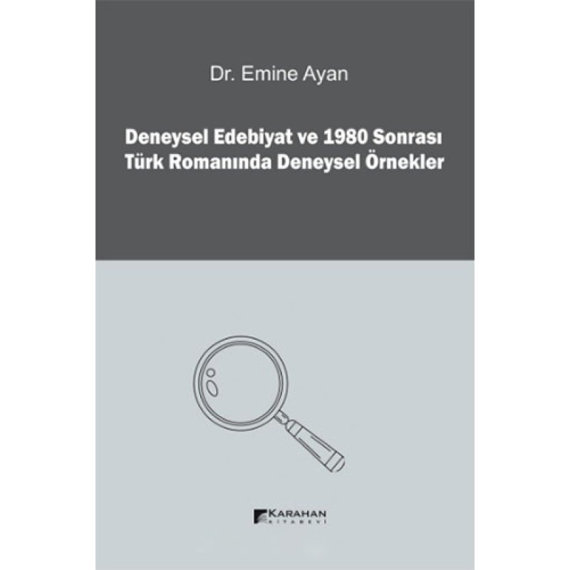 Deneysel Edebiyat ve 1980 Sonrası Türk Romanında Deneysel Örnekler