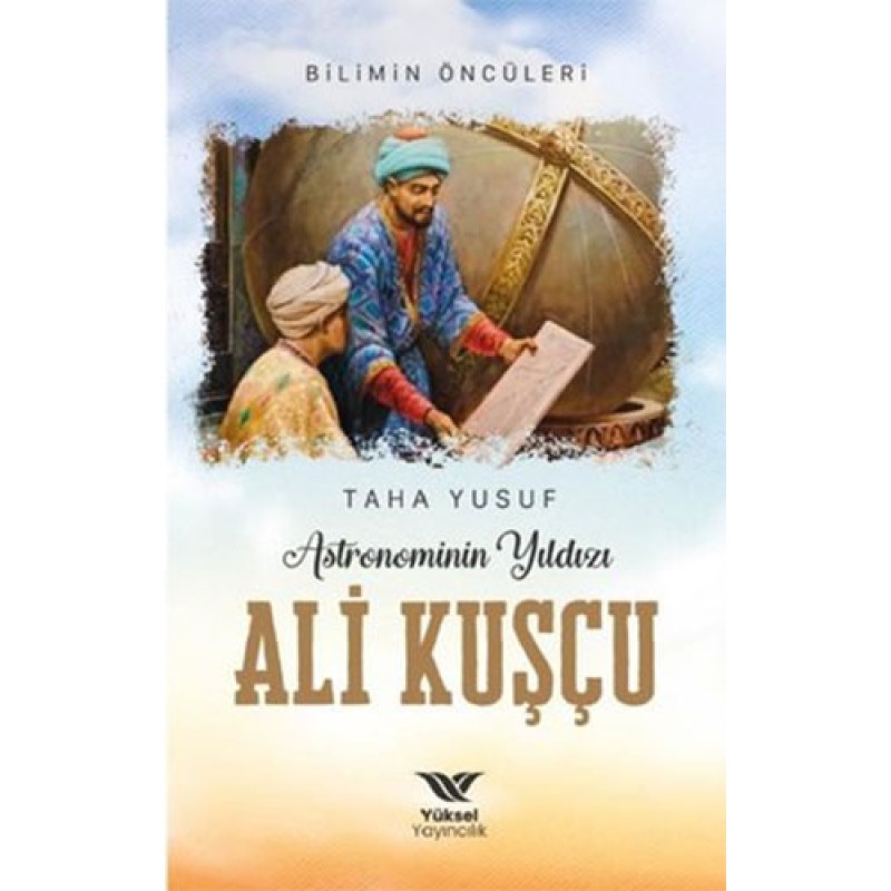 Astronominin Yıldızı Ali Kuşçu Astronominin Yıldızı Ali Kuşçu