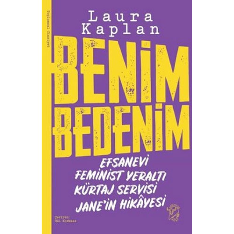 Benim Bedenim: Efsanevi Feminist Yeraltı Kürtaj Servisi Jane'in Hikayesi Benim Bedenim: Efsanevi Feminist Yeraltı Kürtaj Servisi Jane'in Hikayesi
