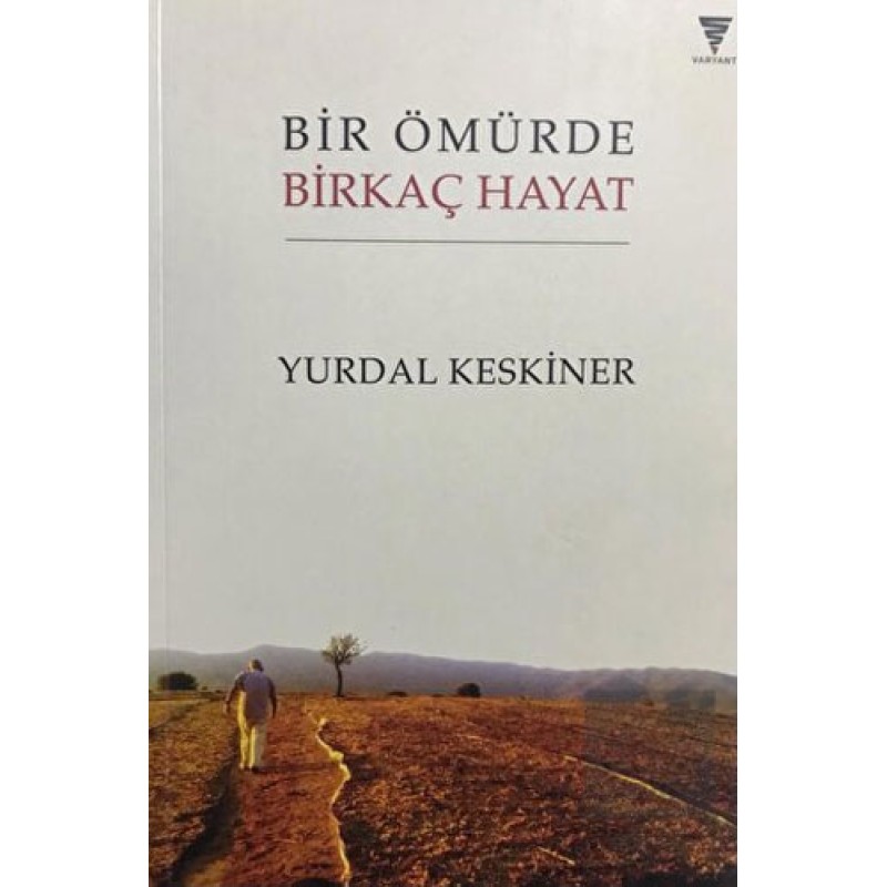 Bir Ömürde Birkaç Hayat Bir Ömürde Birkaç Hayat