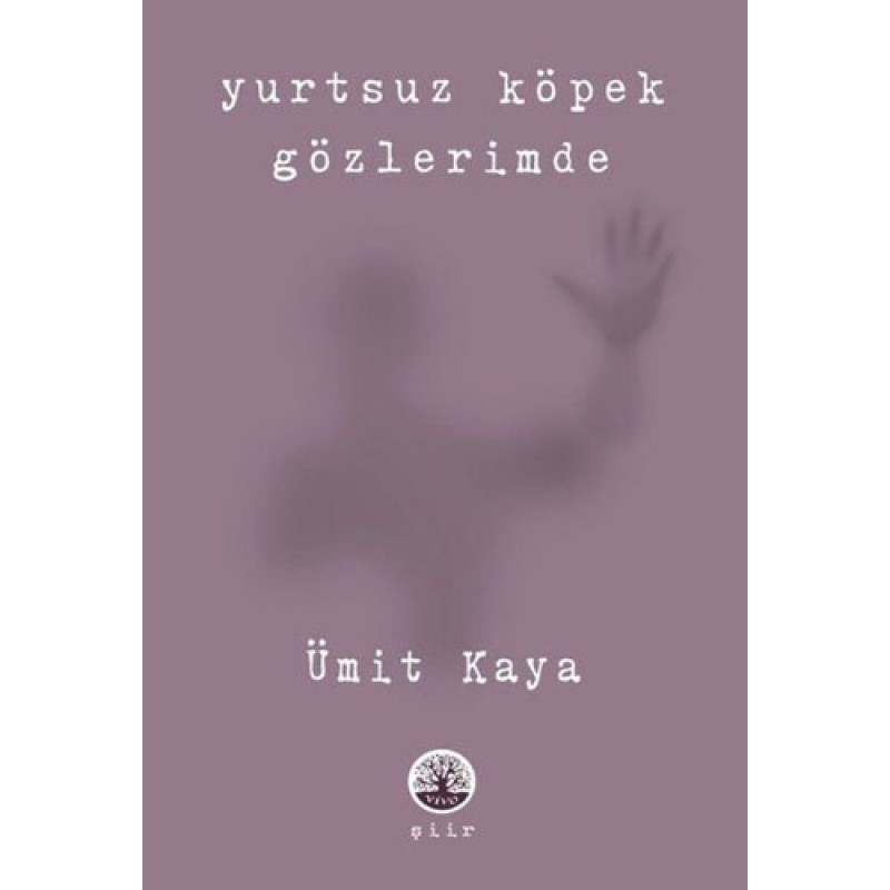 Yurtsuz Köpek Gözlerimde Yurtsuz Köpek Gözlerimde