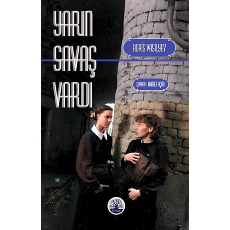 Yarın Savaş Vardı Yarın Savaş Vardı