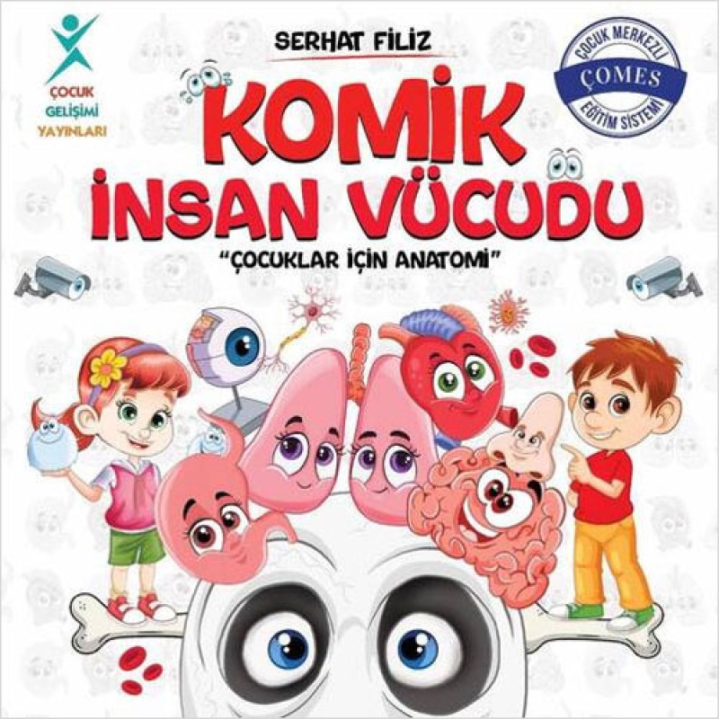 Komik İnsan Vücudu: Çocuklar İçin Anatomi Komik İnsan Vücudu: Çocuklar İçin Anatomi