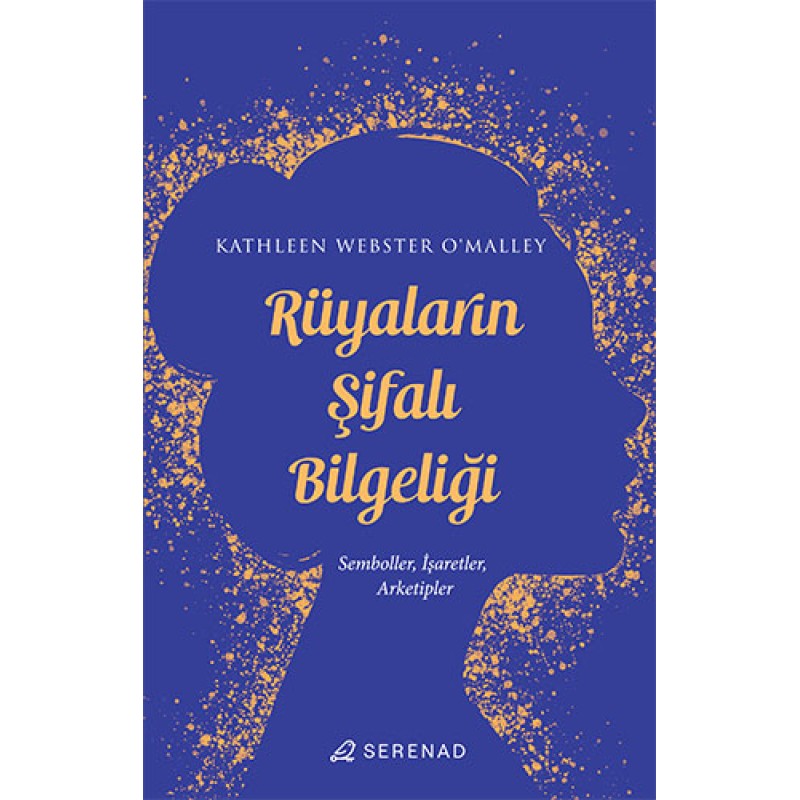 Rüyaların Şifalı Bilgeliği Rüyaların Şifalı Bilgeliği