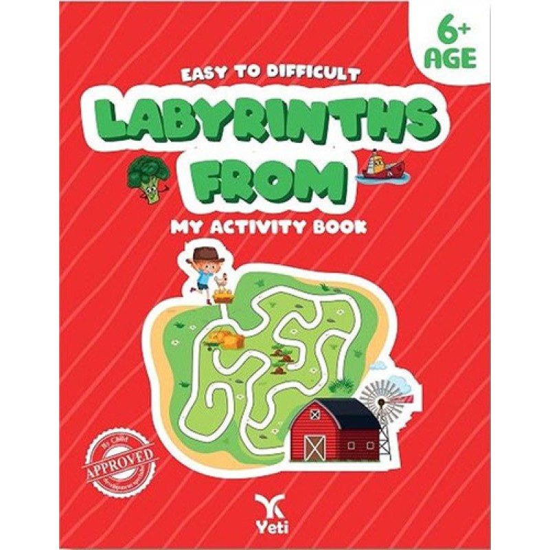 Easy to Difficult Labyrinths From - My Acticity Book 6+ Age Easy to Difficult Labyrinths From - My Acticity Book 6+ Age