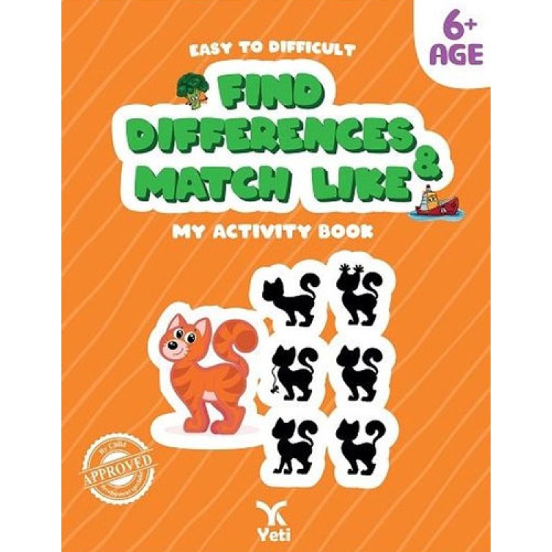 Easy to Difficult Find Differences and Match Like - My Activity Book 6+ Age Easy to Difficult Find Differences and Match Like - My Activity Book 6+ Age