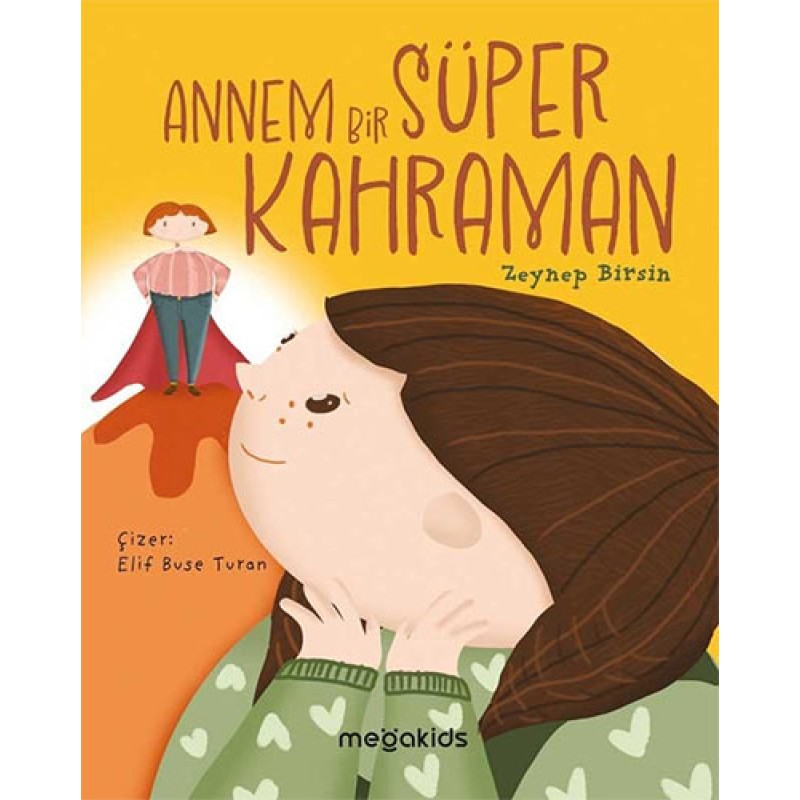 Annem Bir Süper Kahraman Annem Bir Süper Kahraman