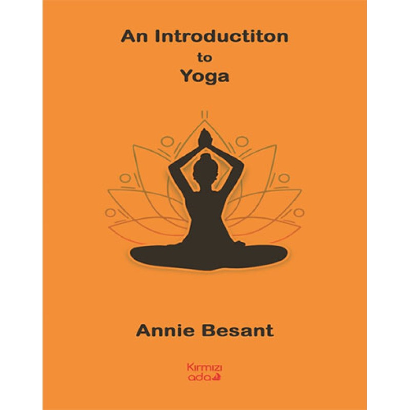 An Introdductiton to Yoga An Introdductiton to Yoga
