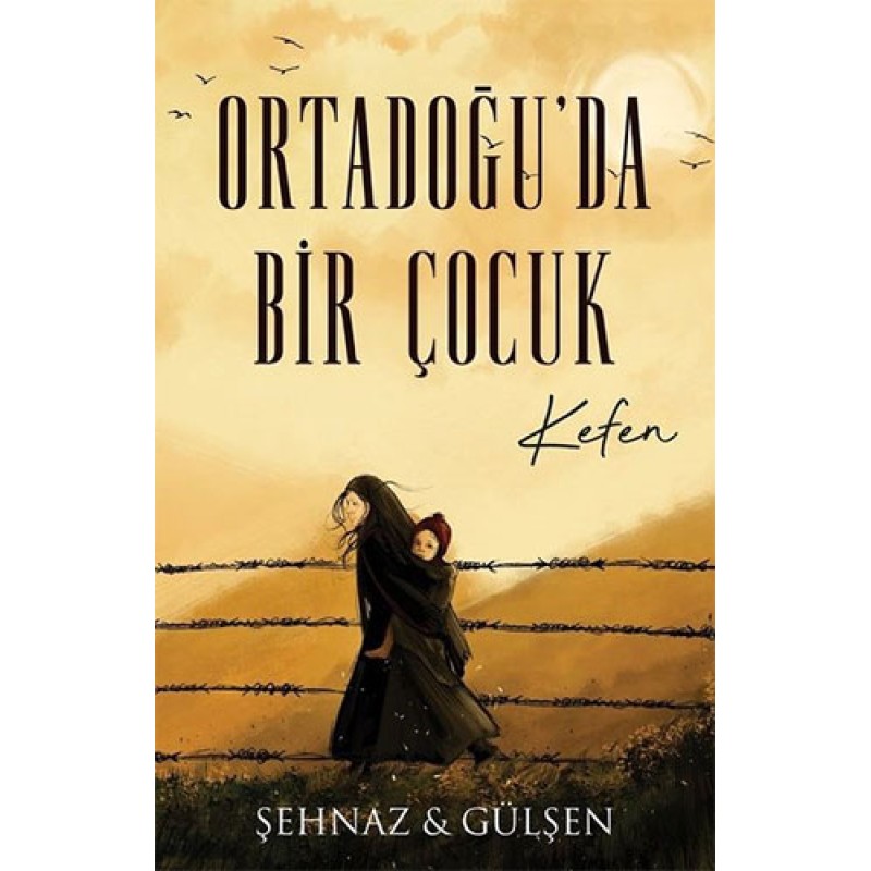 Ortadoğu'da Bir Çocuk - Kefen Ortadoğu'da Bir Çocuk - Kefen