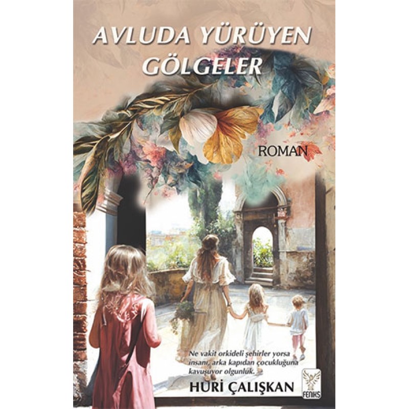 Avluda Yürüyen Gölgeler Avluda Yürüyen Gölgeler