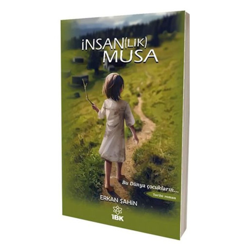 İnsan(lık) - Musa