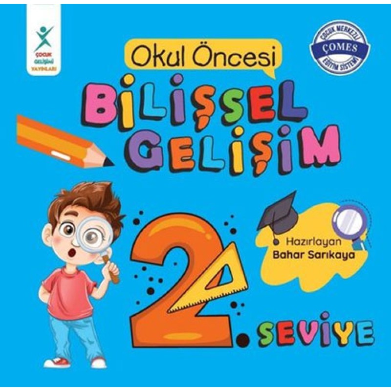 Okul Öncesi Bilişsel Gelişim 2. Seviye Okul Öncesi Bilişsel Gelişim 2. Seviye