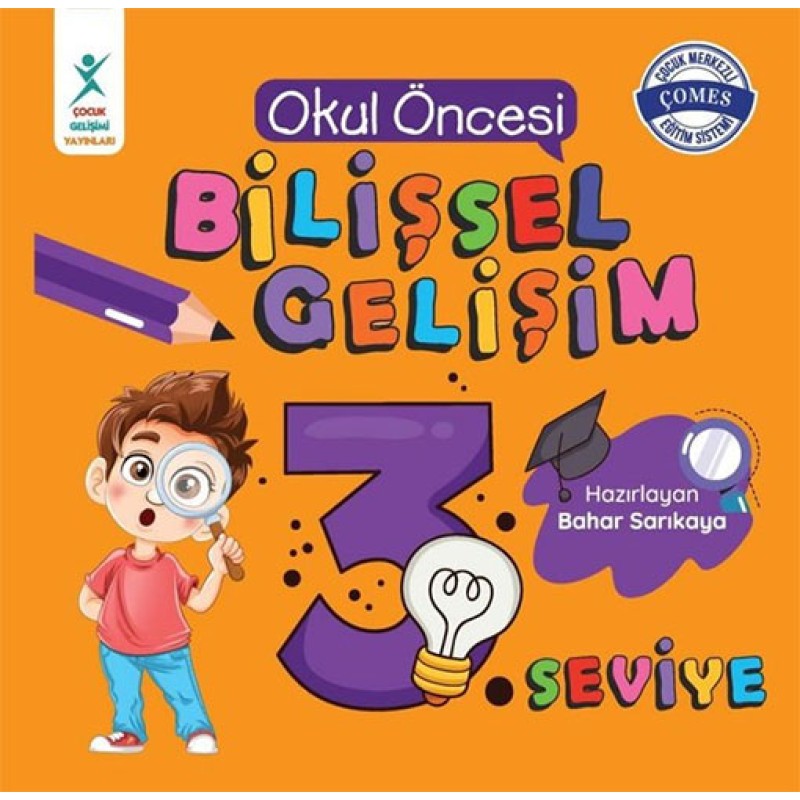 Okul Öncesi Bilişsel Gelişim 3. Seviye Okul Öncesi Bilişsel Gelişim 3. Seviye