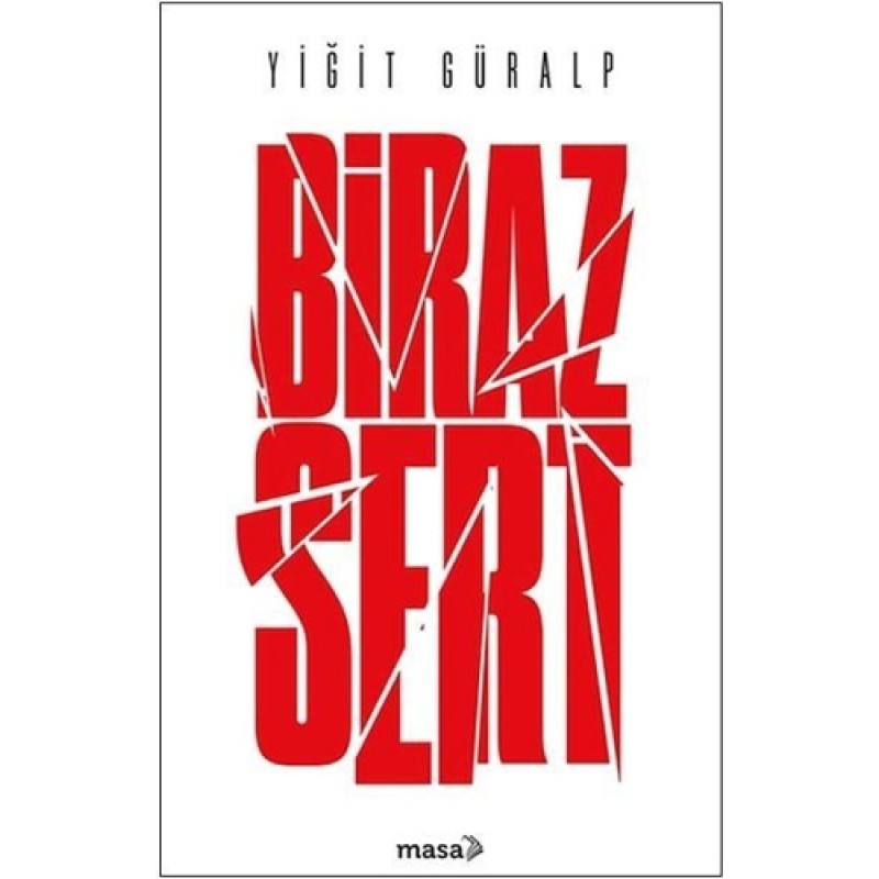 Biraz Sert Biraz Sert