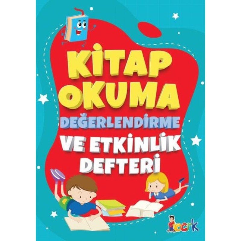 Kitap Okuma Değerlendirme ve Etkinlik Defteri Kitap Okuma Değerlendirme ve Etkinlik Defteri