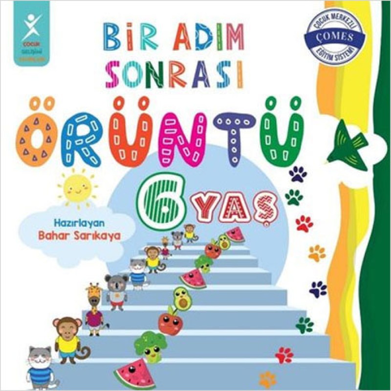 Bir Adım Sonrası Örüntü 6 Yaş Bir Adım Sonrası Örüntü 6 Yaş