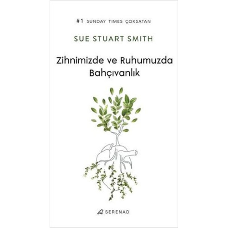 Zihnimizde ve Ruhumuzda Bahçıvanlık Zihnimizde ve Ruhumuzda Bahçıvanlık