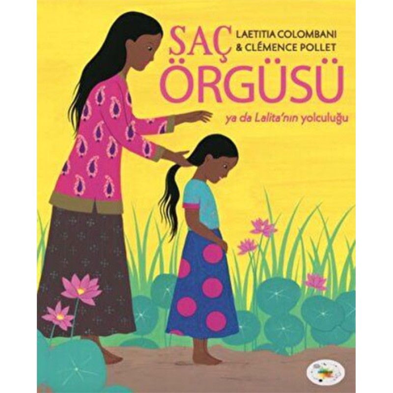 Saç Örgüsü ya da Lalita'nın Yolculuğu (Ciltli) Saç Örgüsü ya da Lalita'nın Yolculuğu (Ciltli)