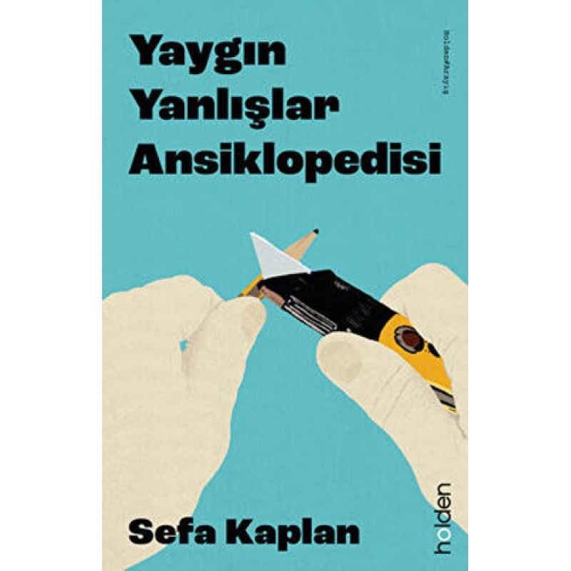Yaygın Yanlışlar Ansiklopedisi Yaygın Yanlışlar Ansiklopedisi
