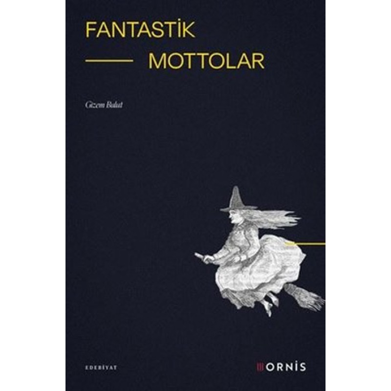 Fantastik Mottolar Fantastik Mottolar