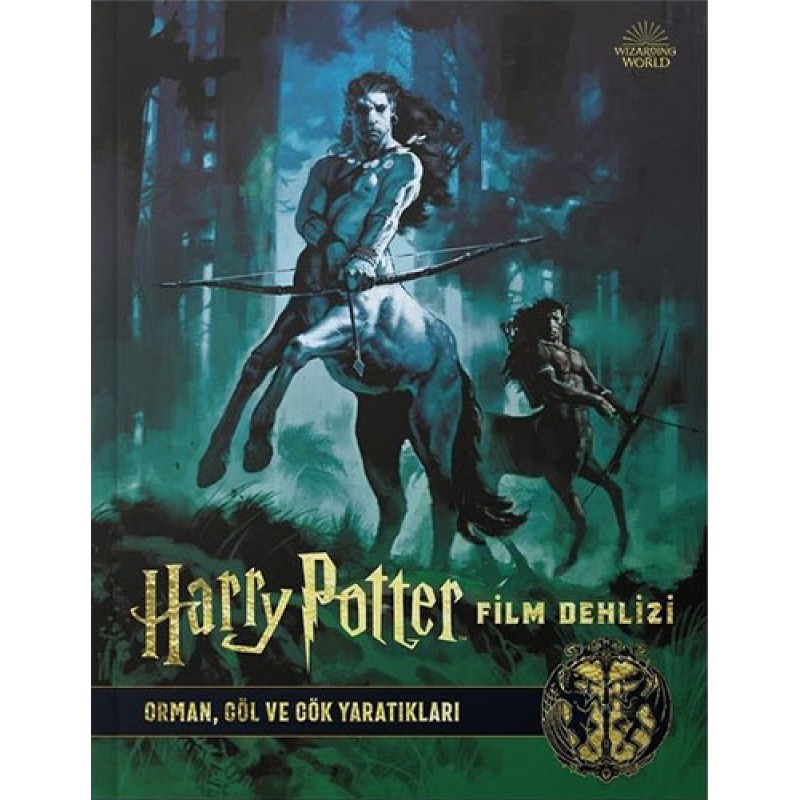 Harry Potter Film Dehlizi 1 - Orman Göl ve Gök Yaratıkları (Ciltli) Harry Potter Film Dehlizi 1 - Orman Göl ve Gök Yaratıkları (Ciltli)