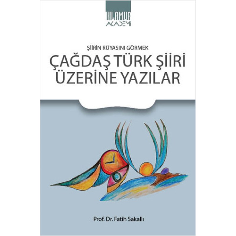 Çağdaş Türk Şiiri Üzerine Yazılar Çağdaş Türk Şiiri Üzerine Yazılar