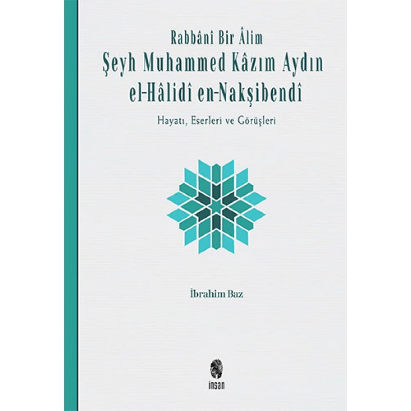 Rabbani Bir Alim: Şeyh Muhammed Kazım Aydın el-Halidi en-Nakşibendi