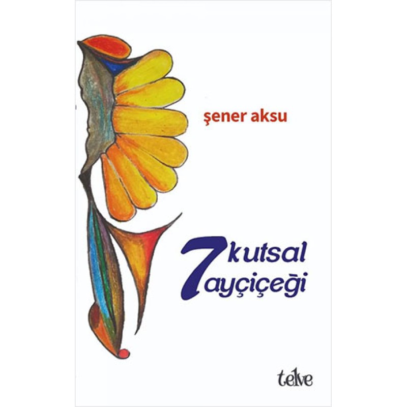 7 Kutsal Ayçiçeği 7 Kutsal Ayçiçeği