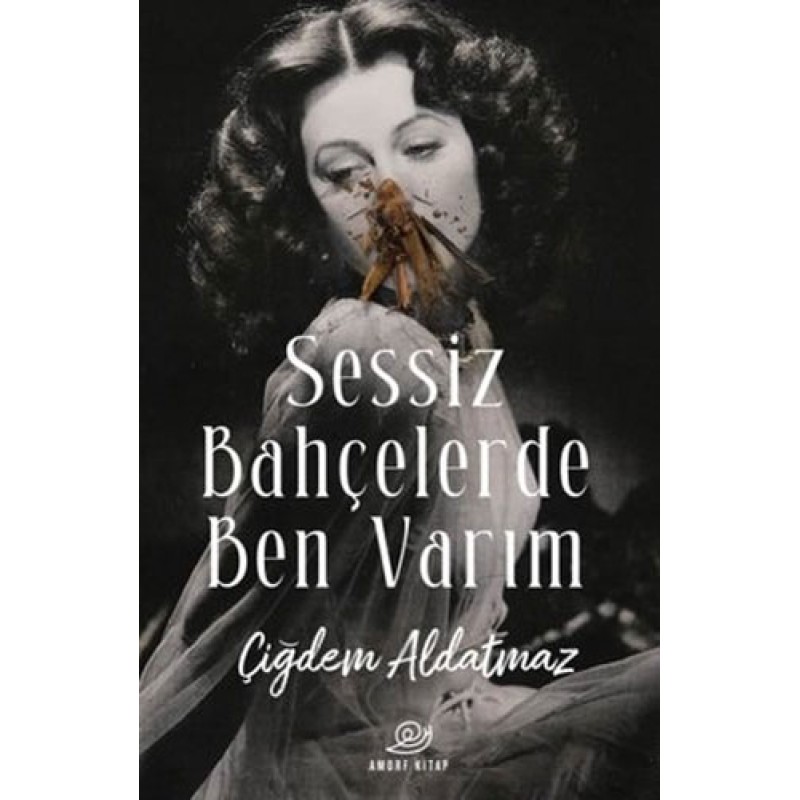 Sessiz Bahçelerde Ben Varım Sessiz Bahçelerde Ben Varım