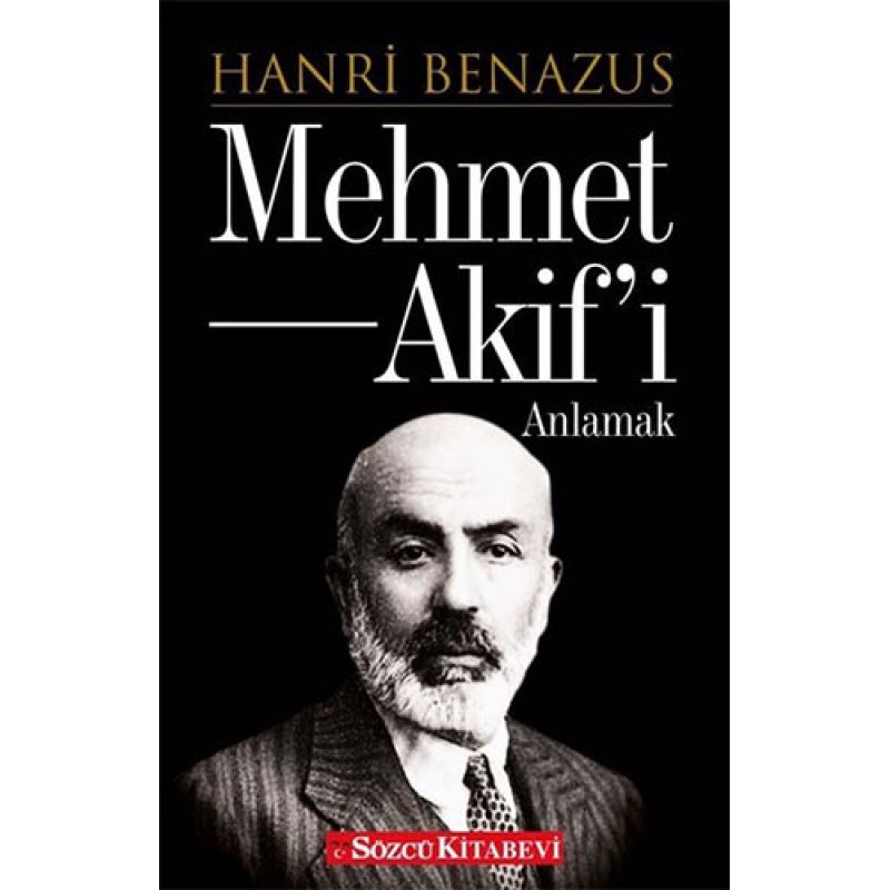 Mehmet Akif’i Anlamak Mehmet Akif’i Anlamak