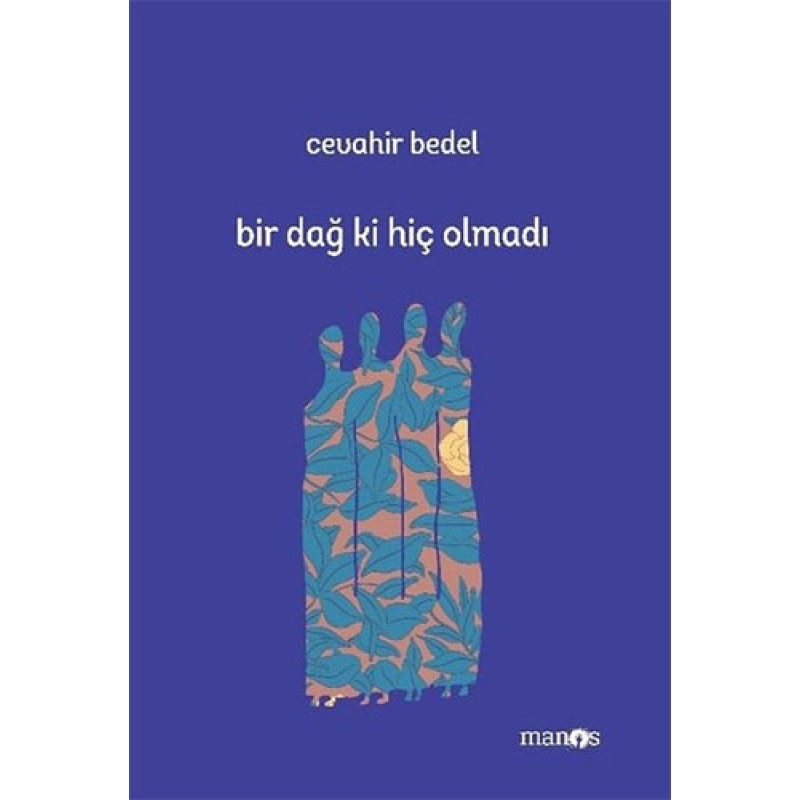 Bir Dağ ki Hiç Olmadı Bir Dağ ki Hiç Olmadı