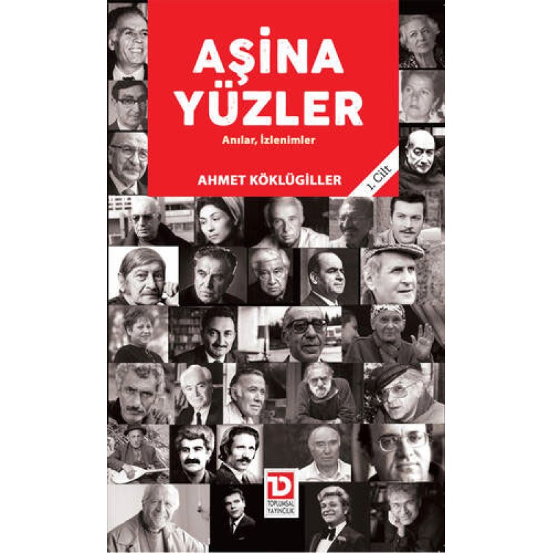 Aşina Yüzler 1. Cilt Aşina Yüzler 1. Cilt