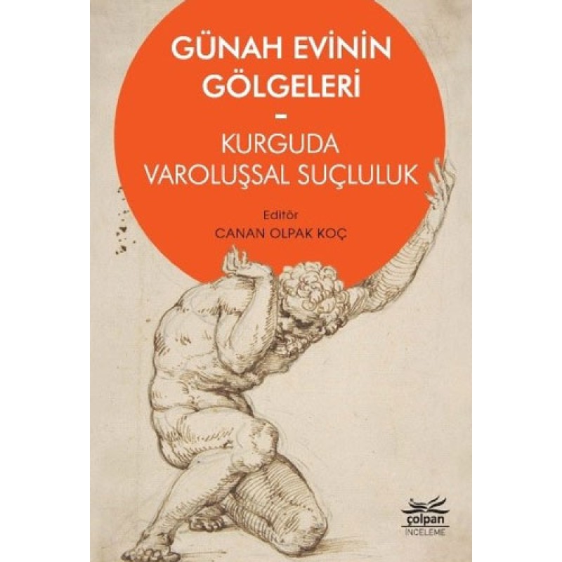 Günah Evinin Gölgeleri - Kurguda Varoluşsal Suçluluk Günah Evinin Gölgeleri - Kurguda Varoluşsal Suçluluk