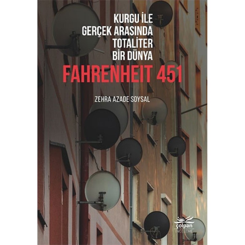Kurgu İle Gerçek Arasında Totaliter Bir Dünya - Fahrenheit 451 Kurgu İle Gerçek Arasında Totaliter Bir Dünya - Fahrenheit 451