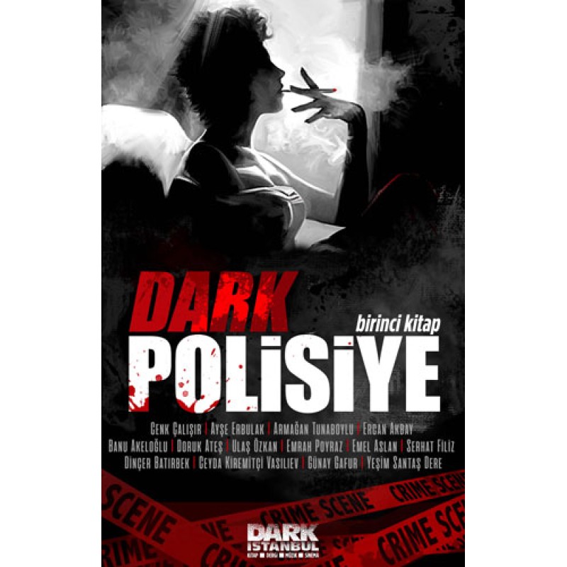 Dark Polisiye - Birinci Kitap Dark Polisiye - Birinci Kitap