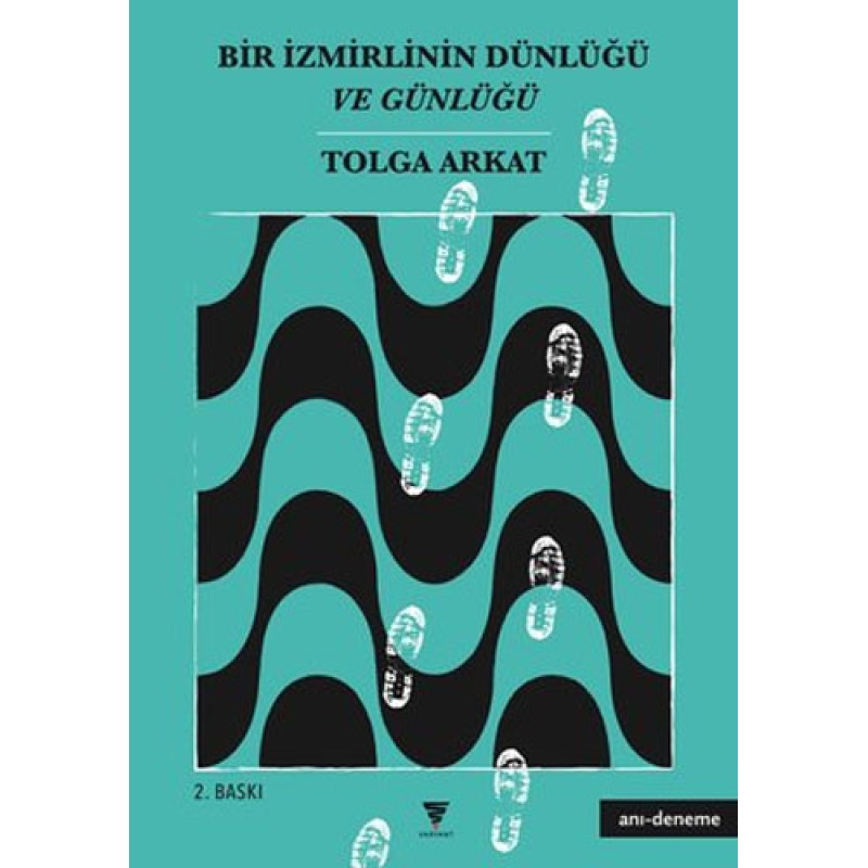 Bir İzmirlinin Günlüğü ve Dünlüğü Bir İzmirlinin Günlüğü ve Dünlüğü
