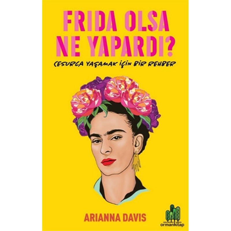 Frida Olsa Ne Yapardı? Frida Olsa Ne Yapardı?