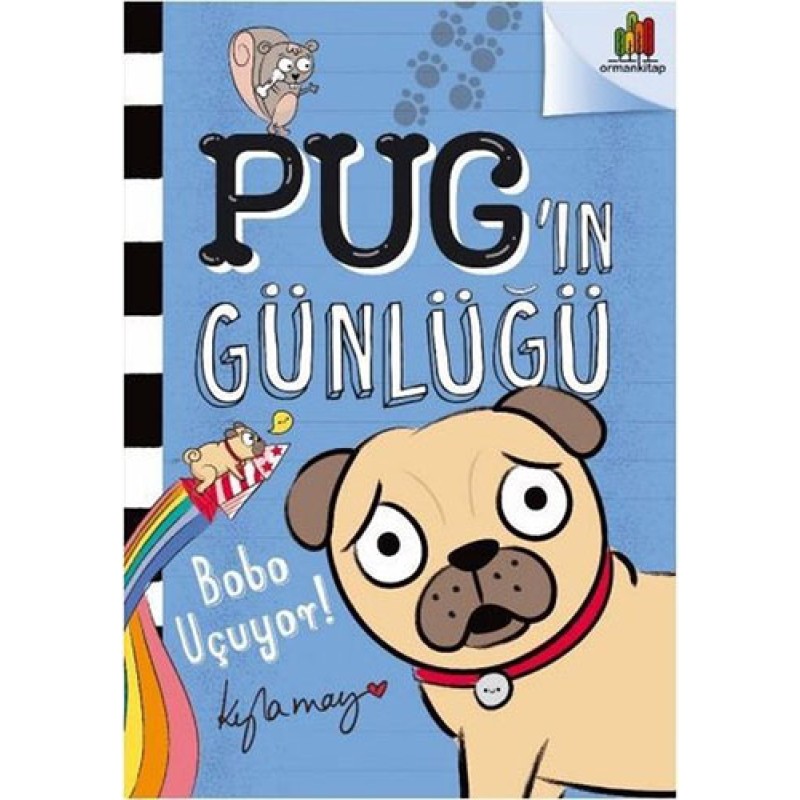 Pug'ın Günlüğü: Bobo Uçuyor Pug'ın Günlüğü: Bobo Uçuyor