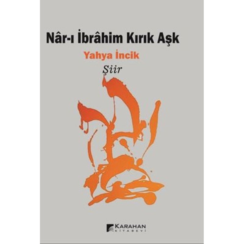 Nar-ı İbrahim Kırık Aşk Nar-ı İbrahim Kırık Aşk
