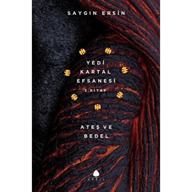 Ateş ve Bedel - Yedi Kartal Efsanesi 3. Kitap