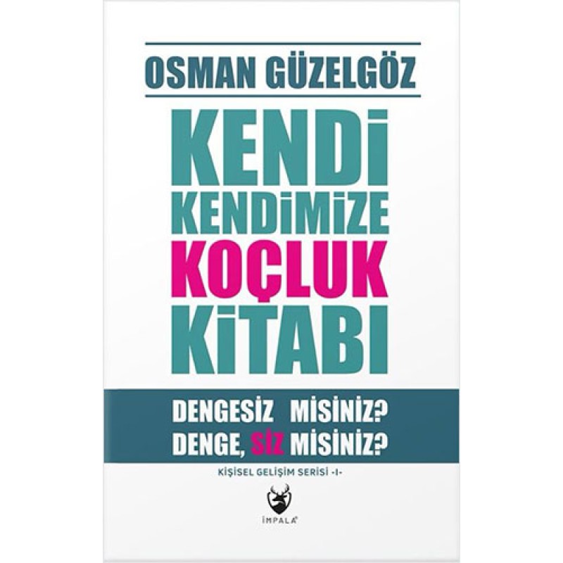 Kendi Kendimize Koçluk Kitabı Kendi Kendimize Koçluk Kitabı