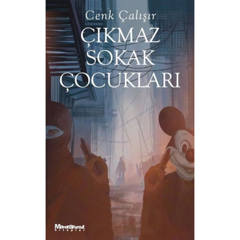 Çıkmaz Sokak Çocukları Çıkmaz Sokak Çocukları