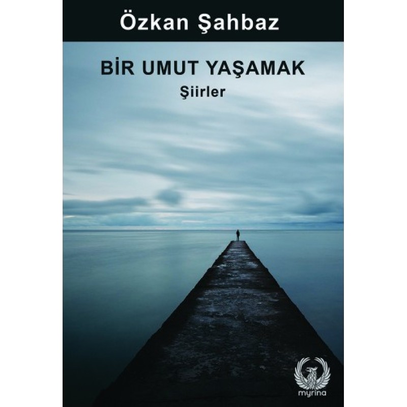 Bir Umut Yaşamak Bir Umut Yaşamak