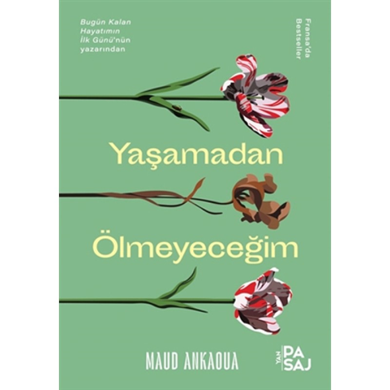 Yaşamadan Ölmeyeceğim Yaşamadan Ölmeyeceğim