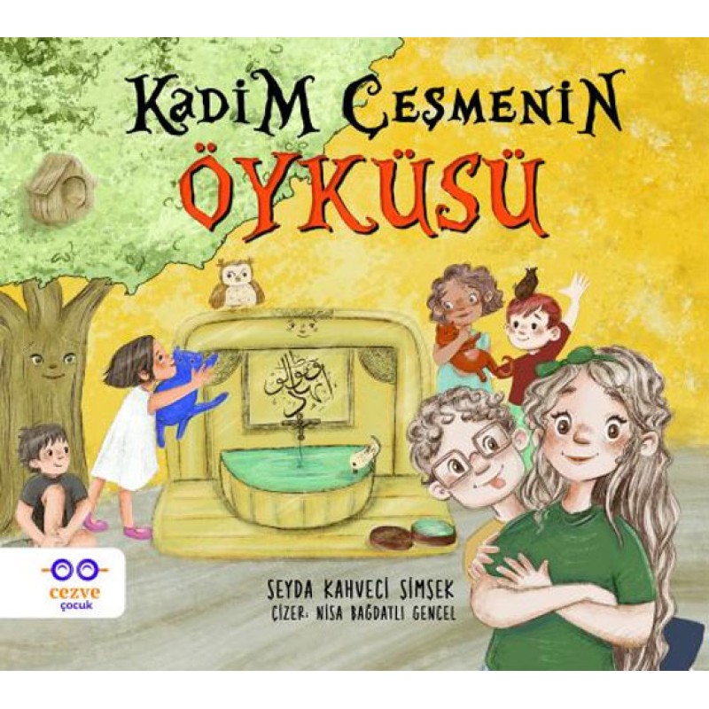 Kadim Çeşmenin Öyküsü Kadim Çeşmenin Öyküsü