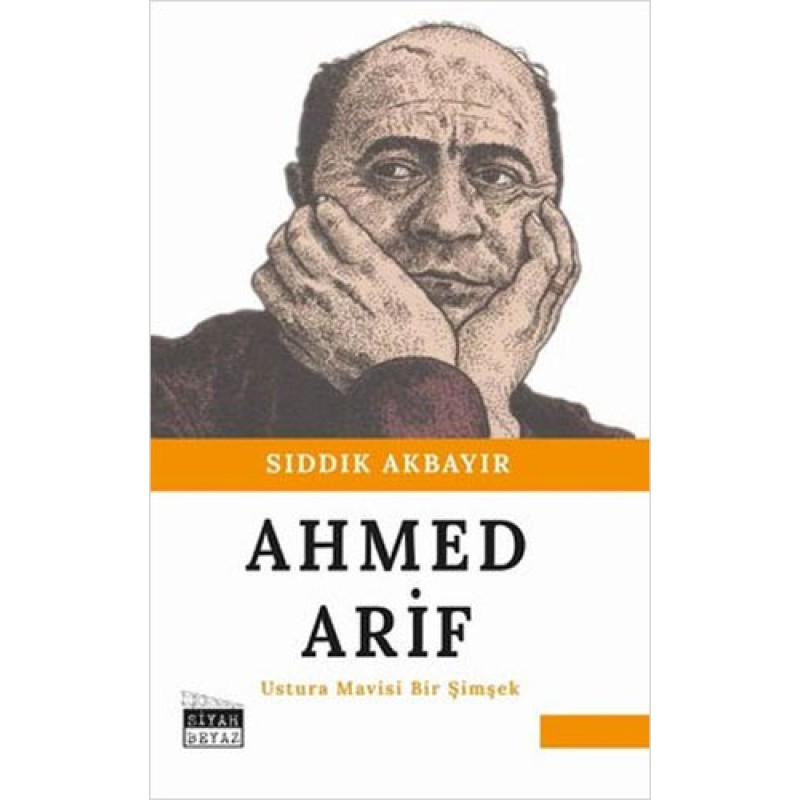 Ahmed Arif - Ustura Mavisi Bir Şimşek Ahmed Arif - Ustura Mavisi Bir Şimşek