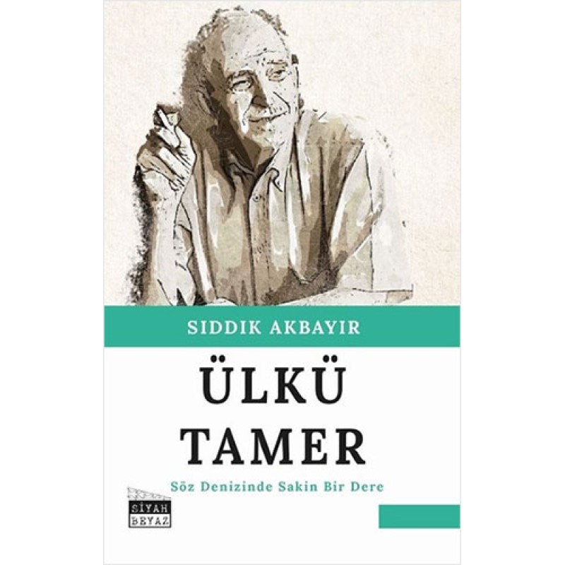 Ülkü Tamer - Söz Denizinde Sakin Bir Dere Ülkü Tamer - Söz Denizinde Sakin Bir Dere